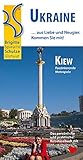 kiew reiseziel  Ukraine … aus Liebe und Neugier.: Kommen Sie mit!