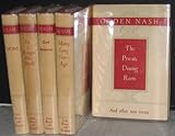 Ogden Nash: Versus / Good Intentions / Private Dining Room / Many Long Years Ago / I'm a Stranger Here Myself (5 Volume Set)