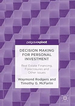 Hardcover Decision Making for Personal Investment: Real Estate Financing, Foreclosures and Other Issues Book
