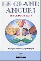 Le grand amour ! : Est-ce pour moi ? 2764007620 Book Cover