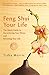 Feng Shui Your Life: The Quick Guide to Decluttering Your Home and Renewing Your Life