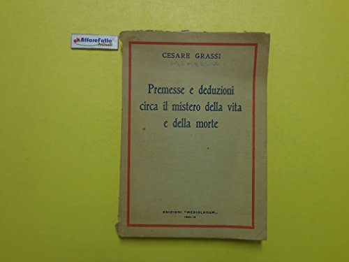 J 5035 LIBRO PREMESSE E DEDUZIONI CIRCA IL MISTERO DELLA VITA E DELLA MORTE