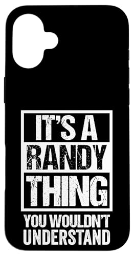 It's A Randy Thing You Wouldn't Understand X}zP[X iPhone 16 Plus p