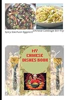 M Y C H I N E S E D I S H E S B O O K: S I M P L E A N D M O D E R N C H I N E S R E C I P E B0D77G868Y Book Cover