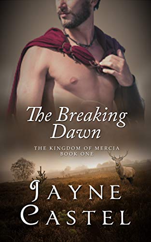 The Breaking Dawn (The Kingdom of Mercia Book 1)