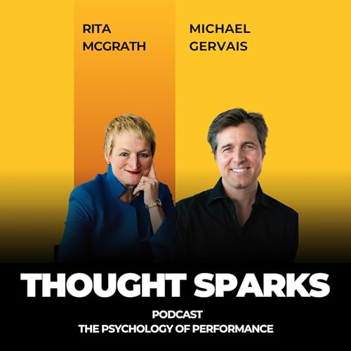 The Psychology of Performance with Rita McGrath and Michael Gervais