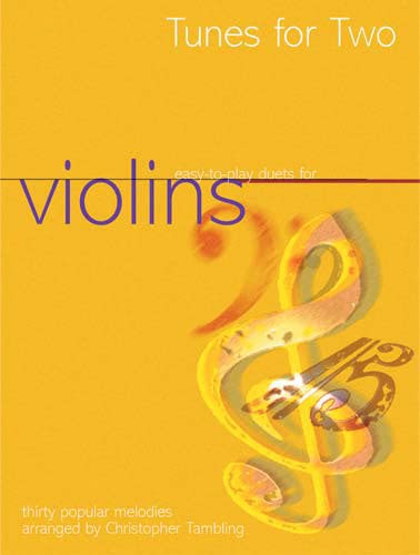 Tunes for Two, Duet Violin, arr. Christopher Tambling      Sheet music – December 3, 2007