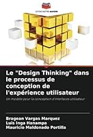 Le Design Thinking dans le processus de conception de l'expérience utilisateur 6205301717 Book Cover