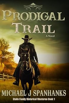 Paperback Prodigal Trail (Stalls Family Historical Westerns) Book