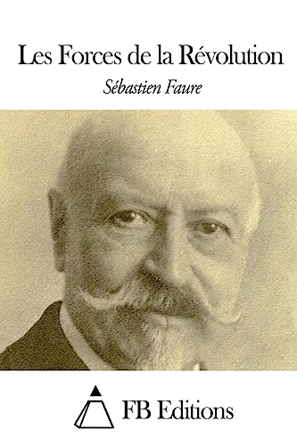 Les Forces de la Révolution [French] 1507829353 Book Cover