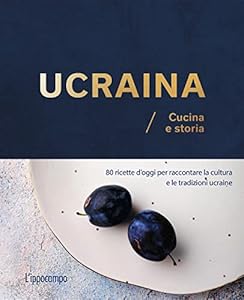 Vedi scheda su Amazon Ucraina. Cucina e storia