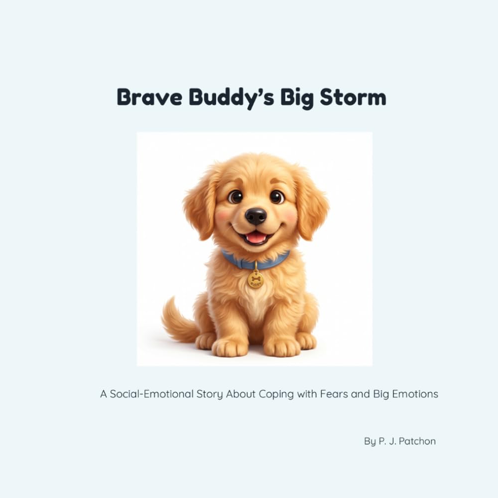 Brave Buddy's Big Storm: A Social-Emotional Story About Coping with Fears and Big Emotions