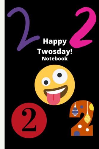 Twosday: Celebratory Fun Happy Twosday Zany 2 sided notebook for students, teachers, parties