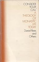 Consider Your Call: Theology of Monastic Life Today 0281037426 Book Cover