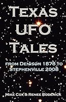 Texas UFO Tales: From Denison 1878 to Stephenville 2008 1933177187 Book Cover