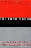 The Long March: How the Cultural Revolution of the 1960s Changed America
