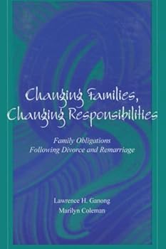 Paperback Changing Families, Changing Responsibilities: Family Obligations Following Divorce and Remarriage Book