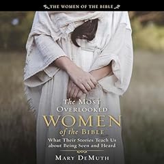The Most Overlooked Women of the Bible Audiolibro Por Mary DeMuth arte de portada