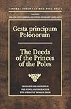 Gesta Principum Polonorum The Deeds of the Princes of the Poles