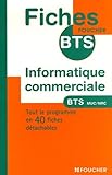  Informatique commerciale BTS MUC et NRC (Ancienne Edition)