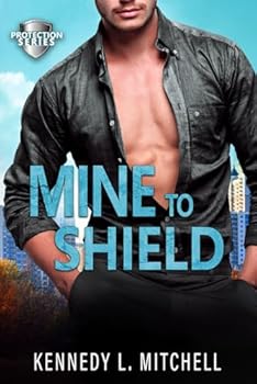 Paperback Mine to Shield: A Second Chance, FBI Standalone Romantic Suspense Novel (Protection Series) Book