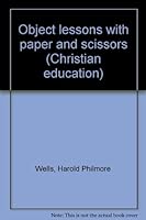 Object lessons with paper and scissors (Christian education) 0802460208 Book Cover