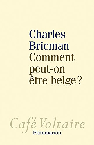 Télécharger Comment peut-on être belge ? Gratuit