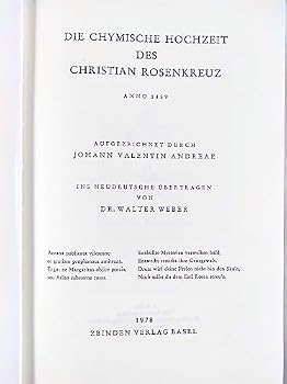 Die chymische Hochzeit des Christian Rosenkreuz. Anno 1459