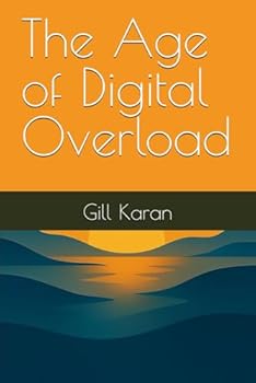 Paperback The Age of Digital Overload Book