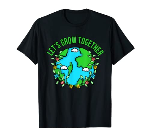 Let's Grow Together Save Earth Day Planet Support graphique T-Shirt