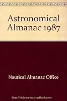 Astronomical Almanac for the Year 1987 0118869256 Book Cover