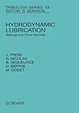 Hydrodynamic Lubrication: Bearings and Thrust Bearings (Tribology and Interface Engineering Book 33) (Volume 33)