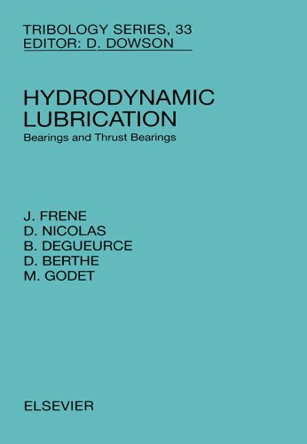 Hydrodynamic Lubrication: Bearings and Thrust Bearings (Tribology and Interface Engineering Book 33) (Volume 33)