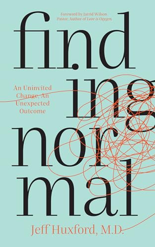 Finding Normal: An Uninvited Change, An Unexpected Outcome
