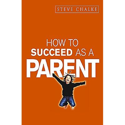 How to Succeed as a Parent