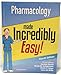 Pharmacology Made Incredibly Easy