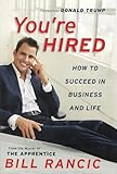 You're Hired: How to Succeed in Business and Life from the Winner of The Apprentice
