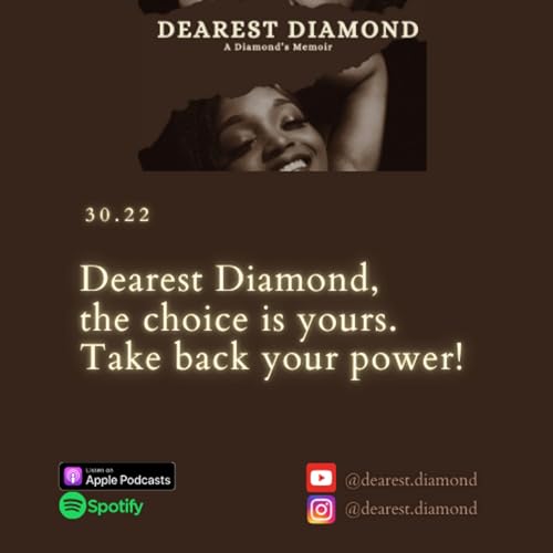 30.17 Dearest Diamond, take back your power!