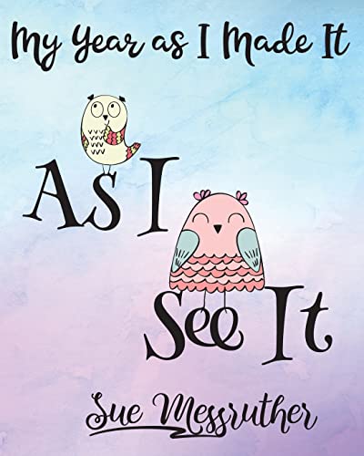 As I See It: Personal Memorandum Diary (My Year as I Made It)