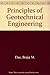 Principles of geotechnical engineering