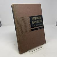 Petroleum Engineering: Drilling And Well Completions 0136621554 Book Cover