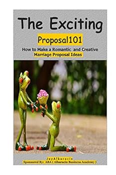 Paperback The Exciting Proposal101 ( How to Make a Romantic and Creative Marriage Prop0sal Ideas ) Book