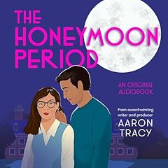 The Honeymoon Period Audiolibro Por Aaron Tracy arte de portada