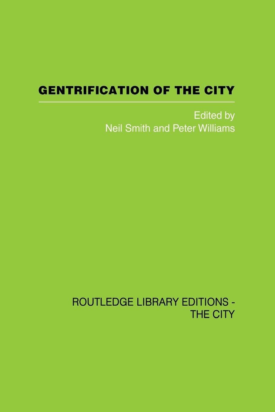 Gentrification of the City (Routledge Library Editions. the City)