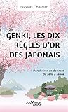 Genki, les dix règles d’or des japonais: Persévérer en donnant du sens à sa vie
