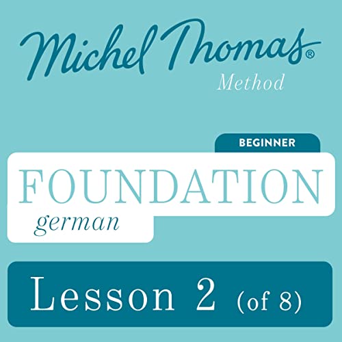 Foundation German (Michel Thomas Method) - Lesson 2 of 8 by Michel Thomas episode artwork