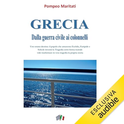 Grecia: Dalla guerra civile ai colonnelli Audiolibro Por Pompeo Maritati arte de portada