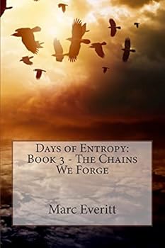 Paperback Days of Entropy: Book 3 - The Chains We Forge Book