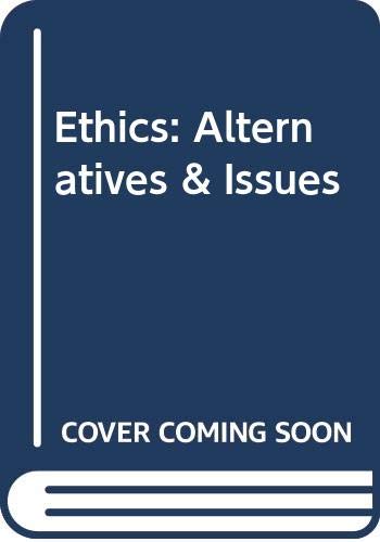 Ethics: Alternatives & Issues