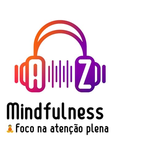 🧘 Mindfulness, foco na atenção plena